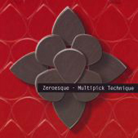 Zeroesque - Multipick Technique