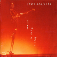 John Scofield Band - East Meets West