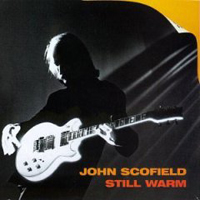 John Scofield Band - Still Warm