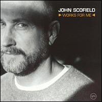 John Scofield Band - Works for Me