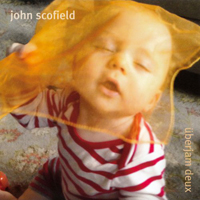 John Scofield Band - Uberjam Deux