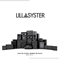 Lillasyster - Tala Ar Silver Skrika Ar Guld