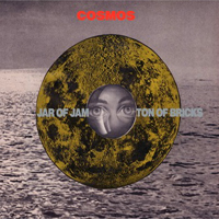 Cosmos (USA) - Jar Of Jam Ton Of Bricks