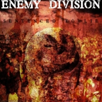 Enemy Division - Sentenced To Lie