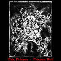 Eric Friesen - Friesen Hell