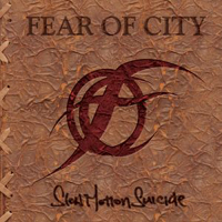 Fear Of City - Slow Motion Suicide