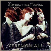 Florence + The Machine - Ceremonials (Deluxe Edition: CD 2)