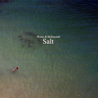 Hoots & Hellmouth - Salt