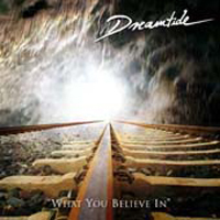 Dreamtide - What You Believe In (EP)