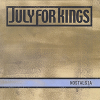 July For Kings - Nostalgia (EP)