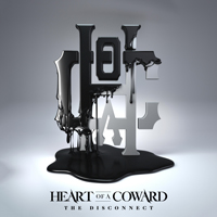 Heart Of A Coward - The Disconnect