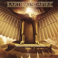 Earth, Wind & Fire - Now, Then & Forever (CD 1)
