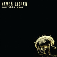 Red This Ever - Never Listen