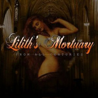 Lilith's Mortuary - From All Centuries