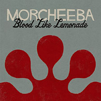 Morcheeba Productions - Blood Like Lemonade