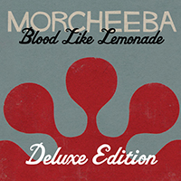 Morcheeba Productions - Blood Like Lemonade (Deluxe Version)