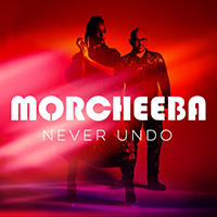 Morcheeba Productions - Never Undo (Single)