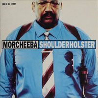 Morcheeba Productions - Shoulder Holster (CD 1)