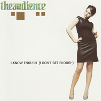 TheAudience - I Know Enough (I Don't Get Enough - CD 2) (Single)
