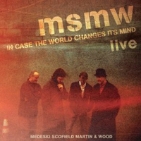 Medeski, Martin & Wood - MSMW Live: In Case the World Changes Its Mind (CD 1)
