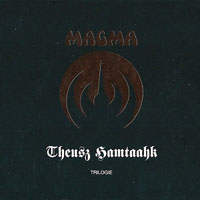 Magma - Theusz Hamtaahk Trilogie (CD 1)