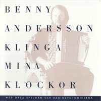 Benny Andersson Band - Klinga Mina Klockor