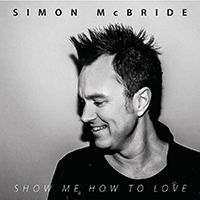 Simon McBride - Show Me How to Love (EP)