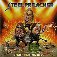 Steelpreacher - Start Raising Hell