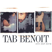 Tab Benoit - Nice And Warm