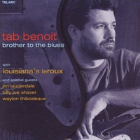 Tab Benoit - Brother To The Blues