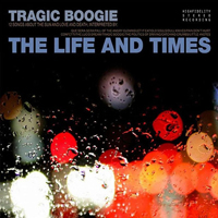 Life And Times - Tragic Boogie +3 (Japan Edition)