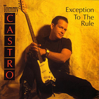 Tommy Castro Band - Exception To The Rule