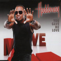 Haddaway - You Gave Me Love (Single)