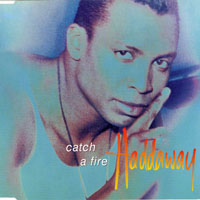 Haddaway - Catch A Fire (Maxi-Single)