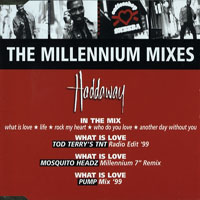 Haddaway - The Millennium Mixes (Maxi-Single)