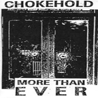 Chokehold (CAN) - More Than Ever (Demo)