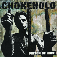 Chokehold (CAN) - Prison Of Hope