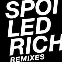 Waxdolls - Spoiled Rich Remixes