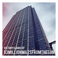 93 Million Miles From The Sun - Victory Is Ours EP