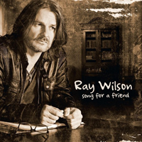 Ray Wilson - Song for a Friend