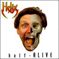 Helix (CAN) - Half Alive