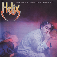 Helix (CAN) - No Rest For The Wicked (Remastered)