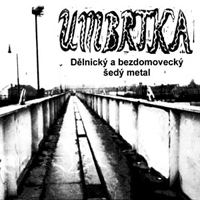Umbrtka - Delnicky A Bezdomovecky Sedy Meta