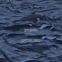 Dodos - Certainty Waves