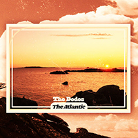 Dodos - The Atlantic (Single)