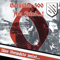 Bataillon 500 - Am Feind
