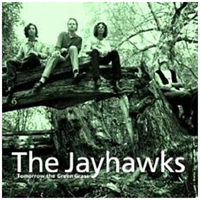 Jayhawks - Tomorrow The Green Grass (Legacy Edition 2011: CD 1)