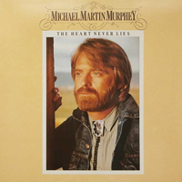 Michael Martin Murphey - Heart Never Lies