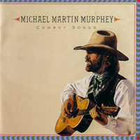 Michael Martin Murphey - Cowboy Songs