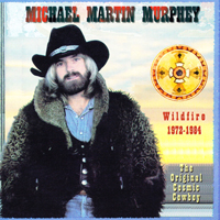 Michael Martin Murphey - Wildfire 1972-1984